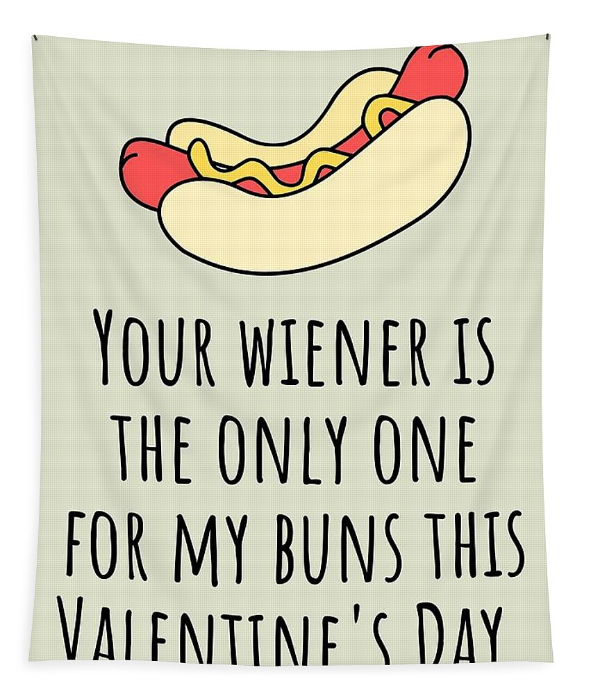 Funny Valentine Card - Sexy Valentine's Day Card - Wiener and Buns - Card For Boyfriend or Husband Tapestry by Joey Lott - Fine Art America